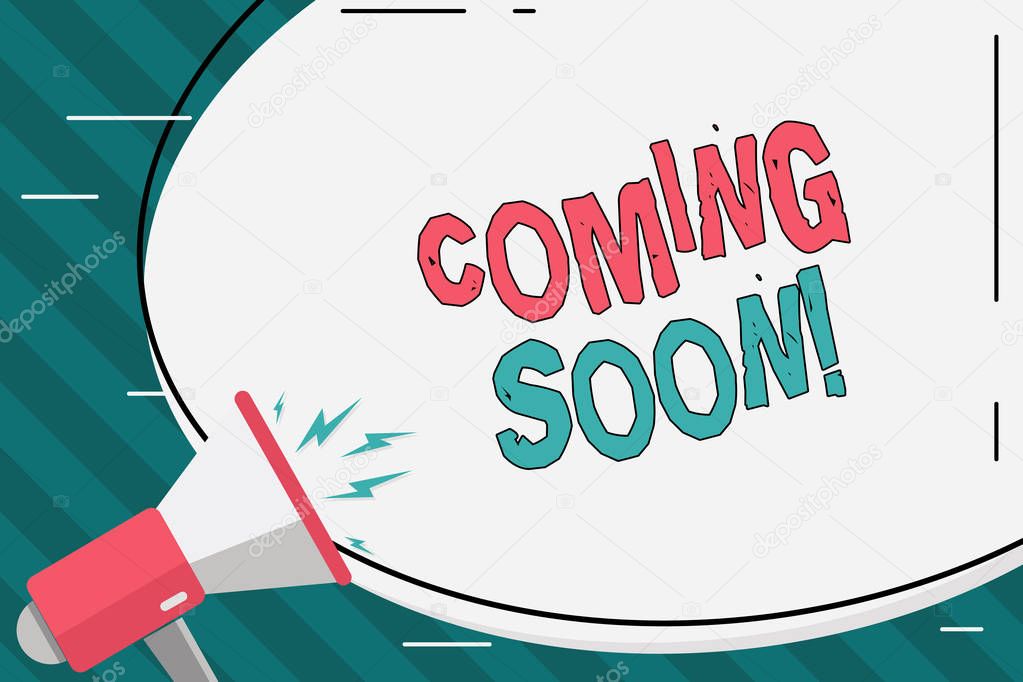 Writing note showing Coming Soon. Business photo showcasing event or action that will happen after really short time Oval Shape Sticker and Megaphone Shouting with Volume Icon.