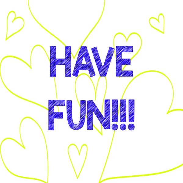 Text sign showing Have Fun. Conceptual photo wish somebody good and enjoyable time when they do something Drawing of Heart Outline Print Out Pattern for Romantic and Health Issues.