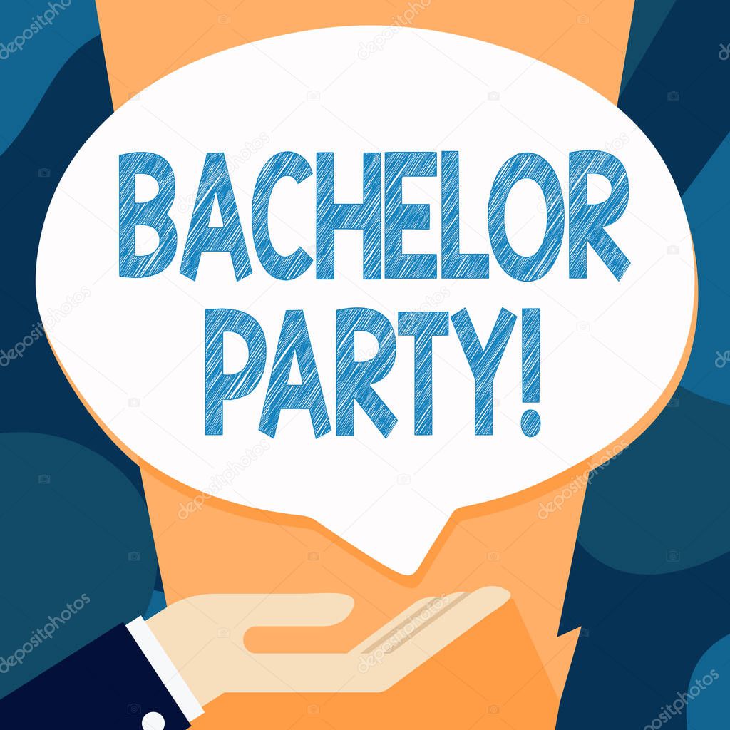Writing note showing Bachelor Party. Business photo showcasing given for analysis who is about to get married attended by men Palm Up in Supine position Donation Hand Sign Speech Bubble.