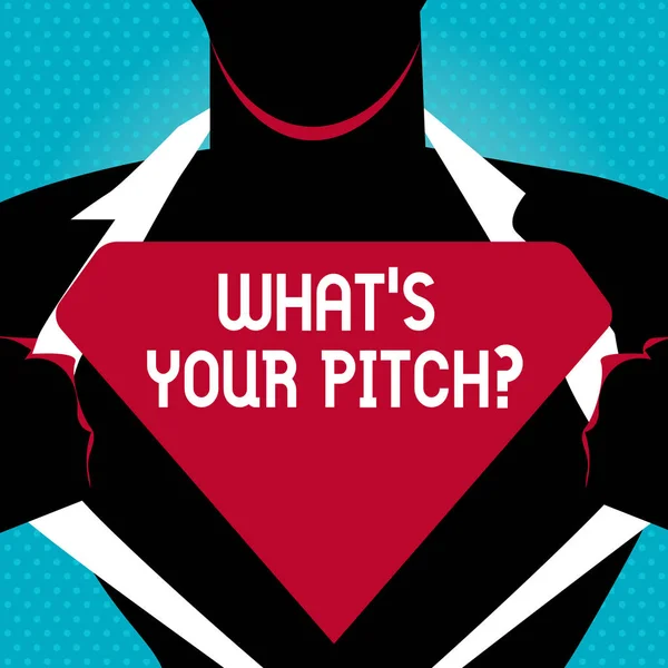Text sign showing What S Is Your Pitch question. Conceptual photo asking about property of sound or music tone Man in Superman Pose Opening his Shirt to reveal the Blank Triangular Logo.