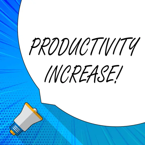 Nota de Escritura mostrando Aumento de Productividad. Foto de negocios mostrando el crecimiento de la productividad laboral Más producción del trabajador Burbuja de habla blanca que ocupa la mitad de la pantalla y el megáfono . —  Fotos de Stock