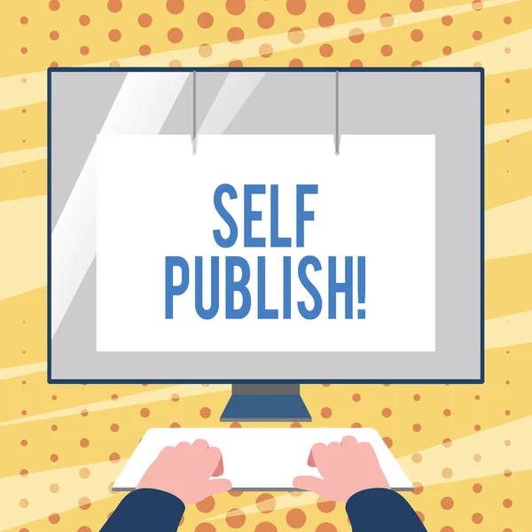 Conceptual hand writing showing Self Publish. Business photo text writer publish piece of ones work independently at own expense Hands on Keyboard Front White Monitor with Screen Protector. — Stock Photo, Image