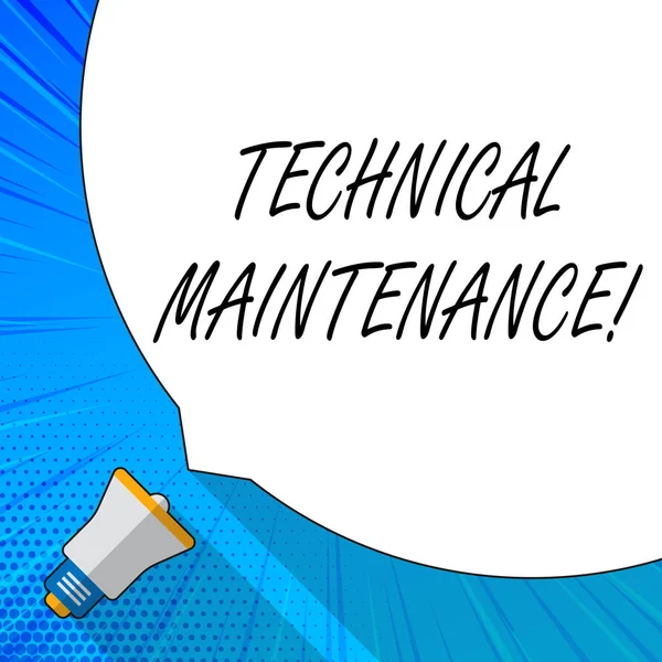 Writing note showing Technical Maintenance. Business photo showcasing Functional checks or replacing of necessary devices White Speech Bubble Occupying Half of Screen and Megaphone.