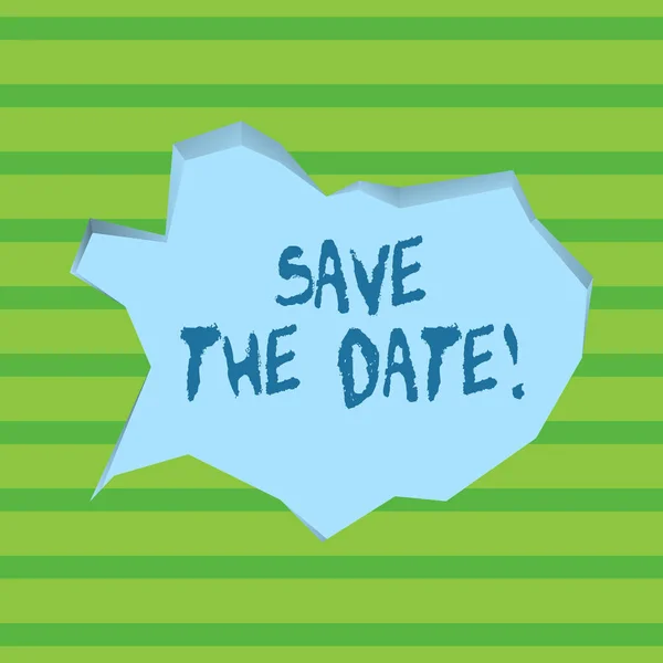 Conceptual hand writing showing Save The Date. Business photo showcasing Organizing events well make day special event organizers Pale Blue Speech Bubble in Irregular Cut 3D Style Backdrop. — Stock Photo, Image