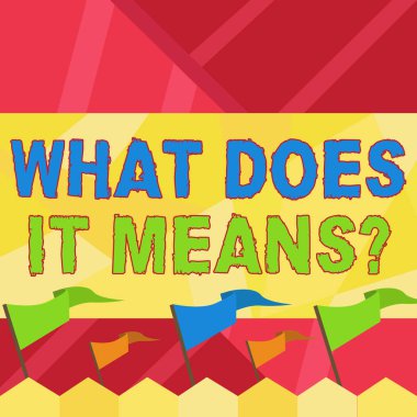 Word yazma metni ne anlama geliyor soru. Bir şey anlam hakkında birisi soran iş kavramı söyledi ve sen sopa üzerinde takılı boş katı renkli Flaker bayrağı bayrak anlamıyorum