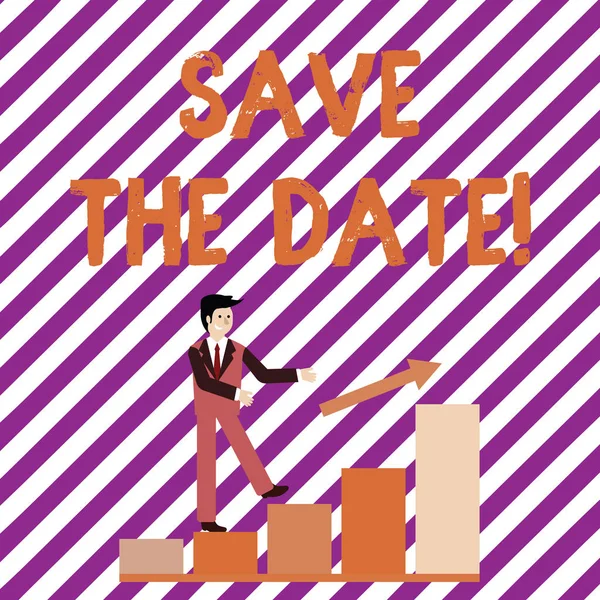 Scrivere una nota che mostra Save The Date. Business photo showcase Organizzare eventi ben fare giorno organizzatori di eventi speciali Sorridente uomo d'affari Arrampicata Bar Chart Following an Arrow Up . — Foto Stock