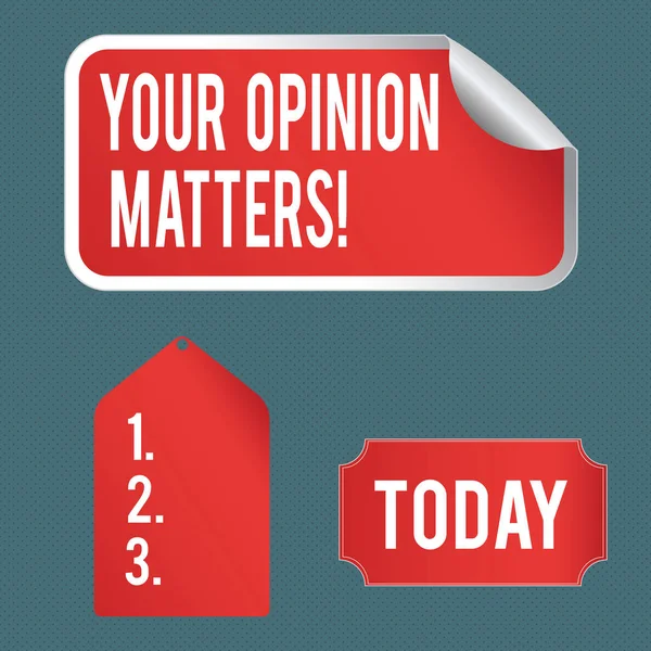 Writing note showing Your Opinion Matters. Business photo showcasing show you do not agree with something that just been said Color Label Self Adhesive Sticker with Border Corner and Tag.