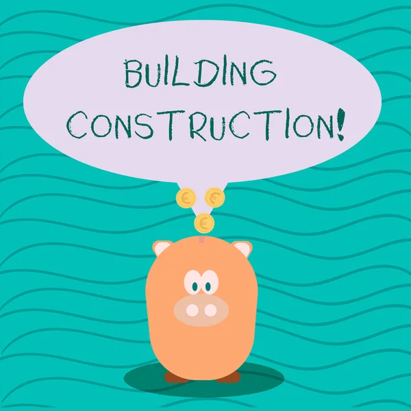 Text sign showing Building Construction. Conceptual photo process of adding structure to real property Color Speech Bubble with Gold Euro Coins on its Tail Pointing to Piggy Bank. — Stock Photo, Image