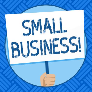 Small Business gösteren metin işareti. Kavramsal fotoğraf bağımsız sahip olunan ve çalışan şirket sınırlı boyut el Holding boş beyaz Placard tanıtıcı tarafından desteklenen sosyal farkındalık.