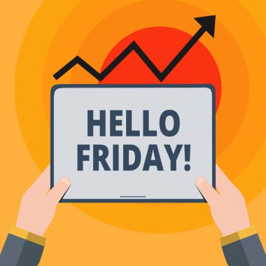 Word yazma metni Merhaba Cuma. İş kavramı sizin için bu dilek ve başka iyi güzel hafta el Holding boş ekran tablet siyah Progressive ok yukarı gidiş altında umut için söylüyorlar.