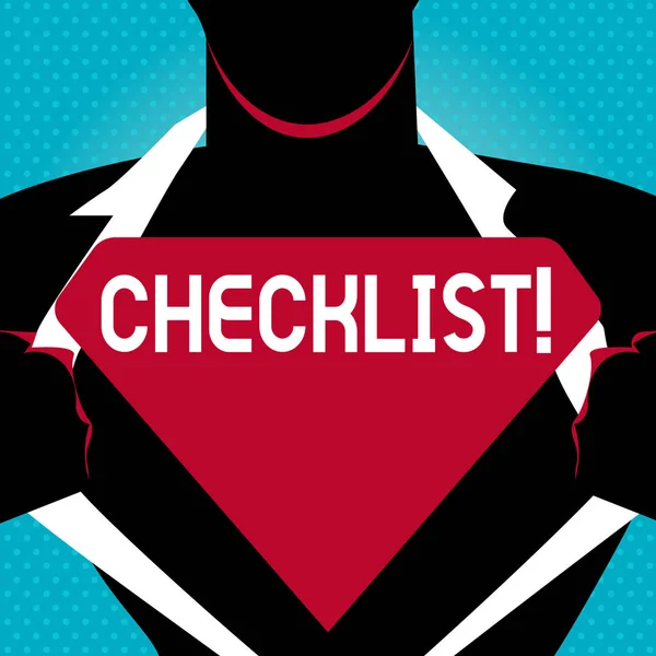 Text sign showing Checklist. Conceptual photo list items required things be done or points considered Man in Superman Pose Opening his Shirt to reveal the Blank Triangular Logo.