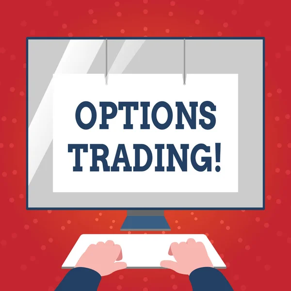 Writing note showing Options Trading. Business photo showcasing seller gives buyer right but not obligation buy sell shares Hands on Keyboard Front White Monitor with Screen Protector.