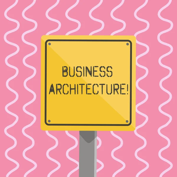 Signo de texto que muestra Business Architecture. Foto conceptual Representación gráfica de un modelo de negocio 3D Cuadrado en blanco Colorido signo de precaución con frontera negra montado en madera . — Foto de Stock