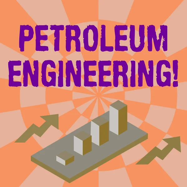 Texto de escritura de palabras Ingeniería petrolera. Concepto de negocio para actividades relacionadas con la producción de hidrocarburos Colorido diagrama de gráfico de barras en 3D en perspectiva con dos flechas . — Foto de Stock