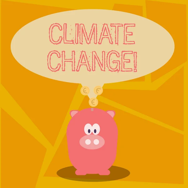 Conceptual hand writing showing Climate Change. Business photo showcasing difference in global or regional climate very quickly Speech Bubble with Coins on its Tail Pointing to Piggy Bank. — Stock Photo, Image