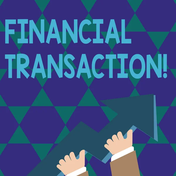 Text sign showing Financial Transaction. Conceptual photo Transactions in financial assets and liabilities photo of Hand Holding Colorful Huge 3D Arrow Pointing and Going Up.