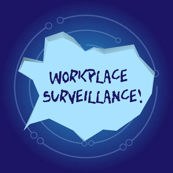 Text sign showing Workplace Surveillance. Conceptual photo Monitoring of employees activity and location Blank Pale Blue Speech Bubble in Irregular Cut Edge Shape 3D Style Backdrop.