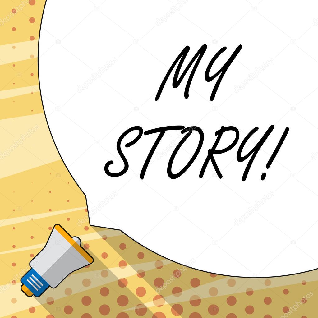 Handwriting text writing My Story. Concept meaning your past life events actions or choices you made Huge Blank White Speech Bubble Occupying Half of Screen and Small Megaphone.