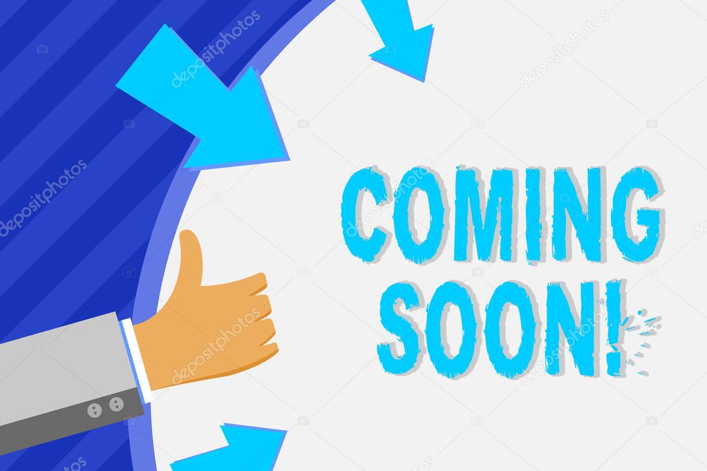 Conceptual hand writing showing Coming Soon. Business photo showcasing event or action that will happen after really short time Hand Gesturing Thumbs Up Holding on Round Shape with Arrows.