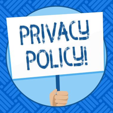 Gizlilik politikasını gösteren metin işareti. Sosyal farkındalık için tanıtıcı tarafından desteklenen el tutma boş beyaz Plasard yolları parti toplar kavramsal fotoğraf ekstresi veya yasal belge.