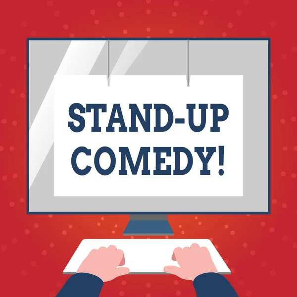 Writing note showing Stand Up Comedy. Business photo showcasing comic style in which comedian performs front live audience Hands on Keyboard Front White Monitor with Screen Protector.