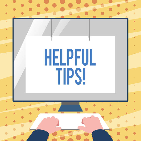 Conceptual hand writing showing Helpful Tips. Business photo text advices given to be helpful knowledge in life Hands on Keyboard Front White Monitor with Screen Protector.