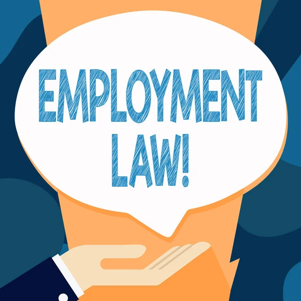Writing note showing Employment Law. Business photo showcasing encompassing all areas of employer employee relationship Palm Up in Supine position Donation Hand Sign Speech Bubble.