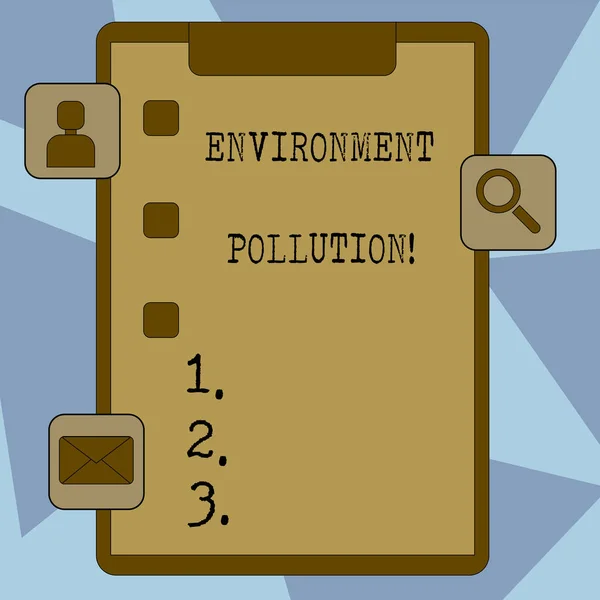 Text sign showing Environment Pollution. Conceptual photo The contaminants into the natural environment Clipboard with Tick Box and 3 Apps Icons for Assessment, Updates, Reminder. — Φωτογραφία Αρχείου