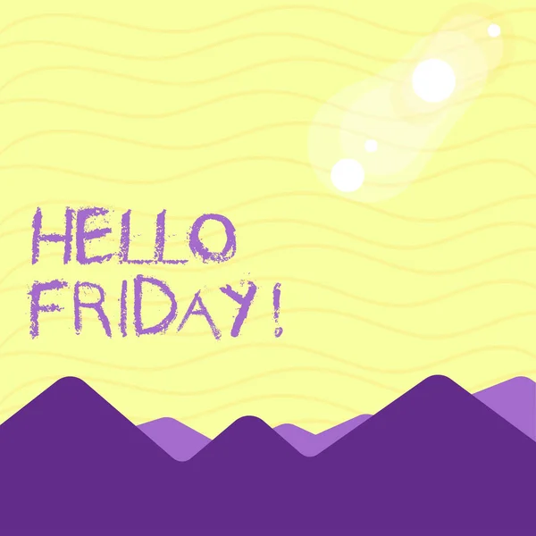 Text skylt som visar Hello Friday. Konceptuell foto används för att uttrycka lycka från början av färsk vecka utsikt över färgglada berg och kullar med Lunar och Sol förmörkelse Happening. — Stockfoto