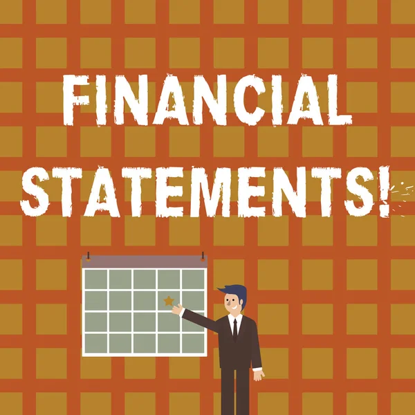 Handwriting text Financial Statements. Concept meaning the formal records of the financial activities Businessman Smiling and Pointing to Colorful Calendar with Star Hang on Wall.
