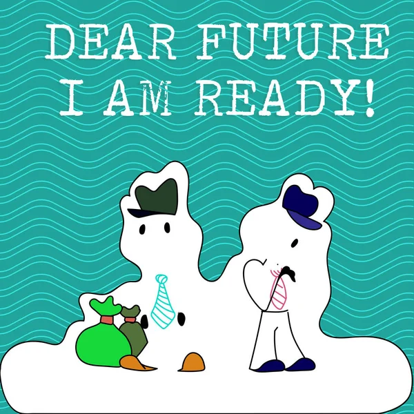 Texto para escrita de palavras Dear Future I Am Ready. Conceito de negócio para o estado adequado para a ação ou situação que está sendo totalmente preparado Figura de dois homens de pé com saco de bolsa no efeito de neve estilo adesivo branco . — Fotografia de Stock