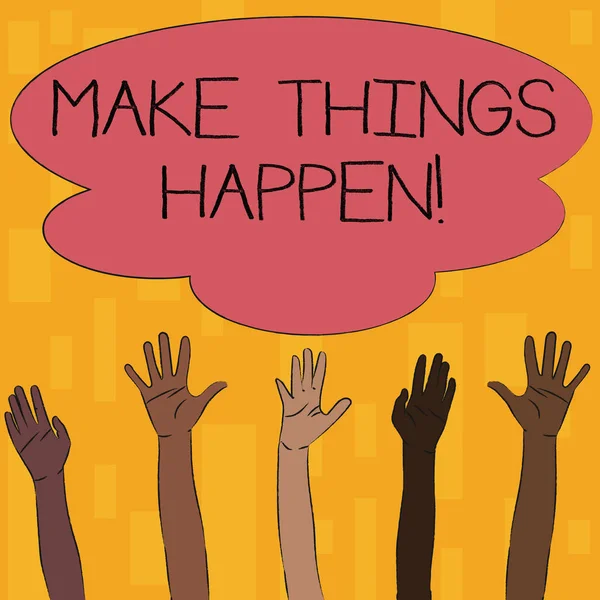 Text sign showing Make Things Happen. Conceptual photo you will have to make hard efforts in order to achieve it Multiracial Diversity Hands Raising Upward Reaching for Colorful Big Cloud. — Stock Photo, Image