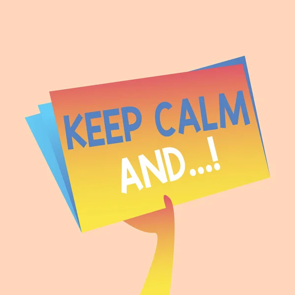 Handwriting text writing Keep Calm And. Concept meaning motivational poster produced by British government Hand Holding and Raising Blank Space Colorful File Folder with Sheet Inside.