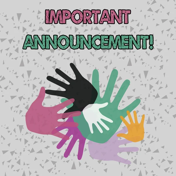 Text sign showing Important Announcement. Conceptual photo spoken statement that tells showing about something Color Hand Marks of Different Sizes Overlapping for Teamwork and Creativity.