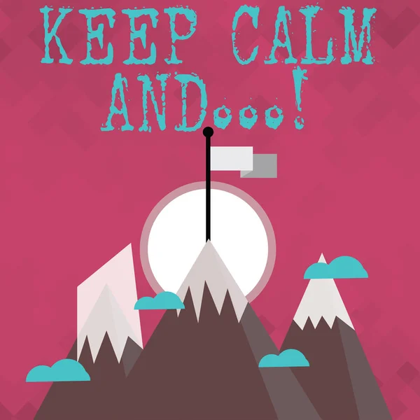 Piszę notatkę "Keep Calm And". Biznesowe zdjęcie pokazujące plakat motywacyjny wyprodukowany przez brytyjski rząd Trzy Wysokie Góry ze Śniegiem i Flaga na szczycie. — Zdjęcie stockowe