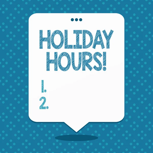 Handwriting text Holiday Hours. Concept meaning Overtime work on for employees under flexible work schedules Blank Space White Speech Balloon Floating with Three Punched Holes on Top. — Stock Photo, Image