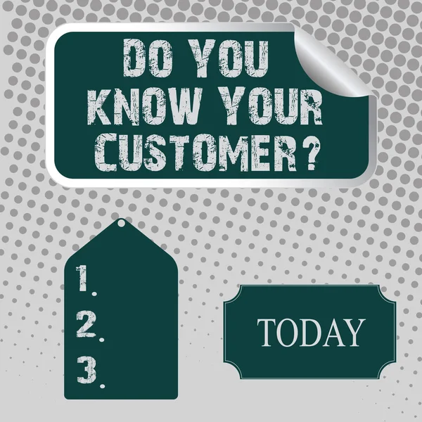Handwriting text Do You Know Your Customer Question. Concept meaning service identify clients with relevant information Blank Color Label, Self Adhesive Sticker with Border, Bended Corner and Tag.