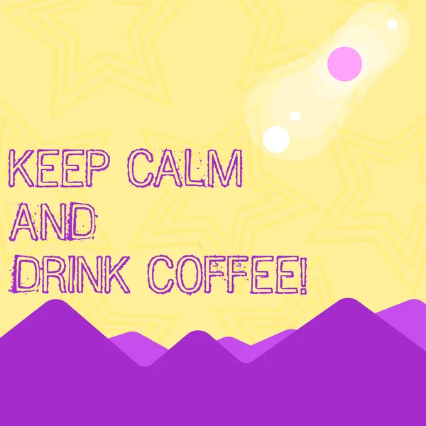 Znak tekstowy przedstawiający Zachowaj spokój i pić kawę. Koncepcyjne zdjęcie zachęcić demonstrując cieszyć się kofeina napój i relaks widok z kolorowych gór i wzgórz z księżycowego i Solar Eclipse dzieje. — Zdjęcie stockowe