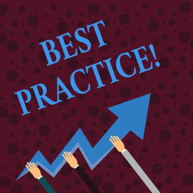 Conceptual hand writing showing Best Practice. Business photo showcasing commercial procedures that are accepted prescribed being correct Hands Holding Zigzag Lightning Arrow Pointing and Going Up. clipart