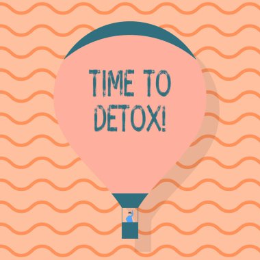 Zaman Detoks gösteren kavramsal el yazısı. Eğer toksinlervücudunuzu arındırmak veya Gondol Gelen Yolcu Sallanan ile Yüzen ilaç Sıcak Hava Balonu tüketen durdurmak zaman İş fotoğraf metin.