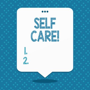 El yazısı metin Self Care. Kavram eyleme alma uygulaması korumak veya olanları geliştirmek kendi sağlık Boş Alan Beyaz Konuşma Balon Üstünde Üç Delikli Ile Yüzen.