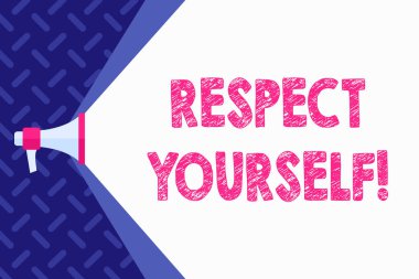 Kelime yazma metni Kendine Saygı duy. İşletme konsepti, size iyi davranılması ve iyi davranılması gerektiğine inanmaktır. Megafon, Boşluk Alanı Geniş Alanı 'nın Kapasitesini Uzatmak..