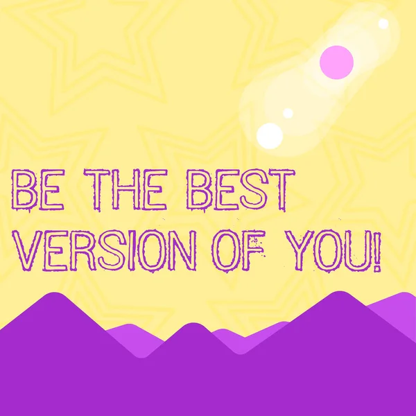 Be The Best Version Of You'yu gösteren metin işareti. Kavramsal fotoğraf uzak hareket edecek nerede Ay ve Güneş Tutulması Happening ile Renkli Dağlar ve Tepeler görünümü geliştirmeye başlıyoruz. — Stok fotoğraf