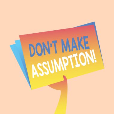 Don T Make Assumption yazan el yazısı metin. Kavram kanıt El Tutma ve Sayfa İçi ile Boş Alan Renkli Dosya Klasörü Raising olmadan bile durumda olduğunu varsayalım bir şey anlamı.