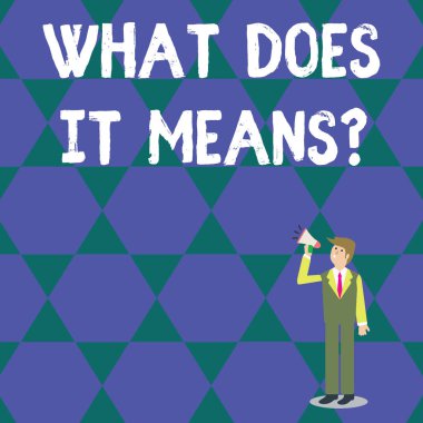 Kelime yazma metni Soru Anlamı Anlamı. İş konsepti, iş adamı Bakışları, Tutuşları ve Konuşmaları 'nın anlamı hakkında bir şeyler söylenmiş ve anlaşılmamıştır..