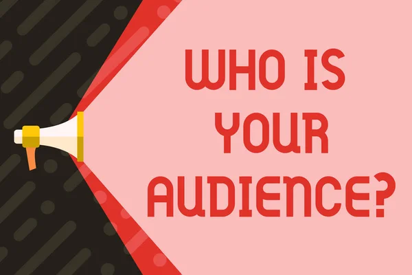 Handwriting text writing Who Is Your Audience Question. Concept meaning who is watching or listening to it Megaphone Extending the Capacity of Volume Range thru Blank Space Wide Beam.