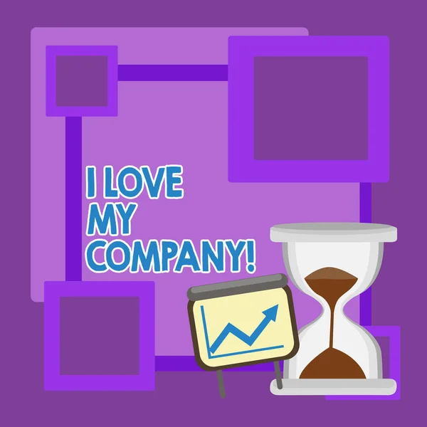 Tekst pisma ręcznego I Love My Company. Pojęcie znaczenie powiedzieć, dlaczego podziwiać ich pracy i miejsca pracy udany wykres wzrostu ze strzałką dzieje się i klepsydra z piaskiem przesuwne. — Zdjęcie stockowe