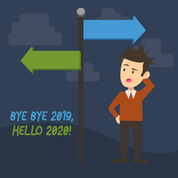 Signo de texto que muestra Bye Bye 2019 Hello 2020. Foto conceptual diciendo adiós al año pasado y dando la bienvenida a otro buen hombre confundido con la flecha de la señal de tráfico que apunta a la dirección lateral opuesta . — Foto de Stock