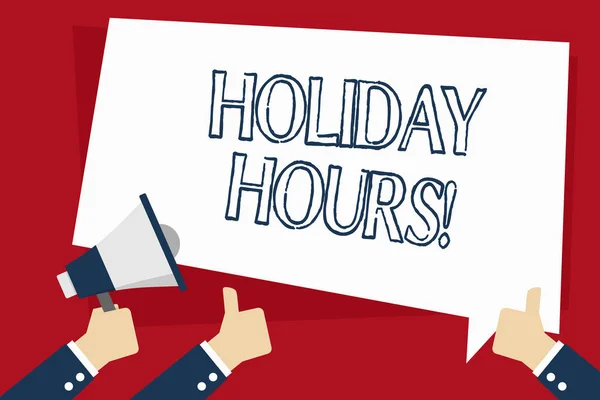 Word writing text Holiday Hours. Business concept for Overtime work on for employees under flexible work schedules Hand Holding Megaphone and Other Two Gesturing Thumbs Up with Text Balloon.