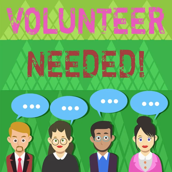 Text sign showing Volunteer Needed. Conceptual photo asking demonstrating to work for organization without being paid Group of Business People with Blank Color Chat Speech Bubble with Three Dots. — Stock fotografie